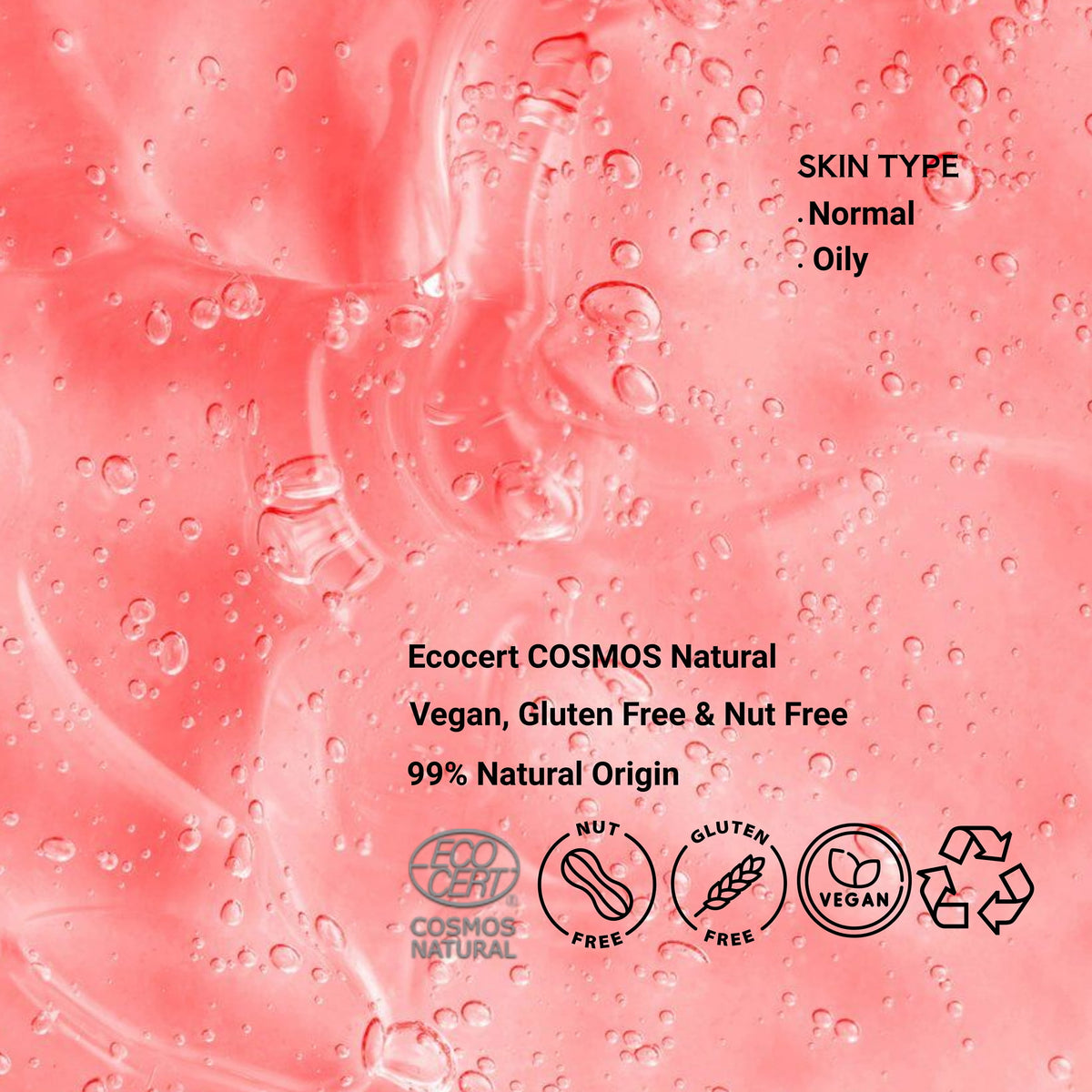 My Spell Face Wash texture, a pink translucent gel texture background with water droplets and black text reading 'SKIN TYPE Normal Oily' and 'Ecocert COSMOS Natural Vegan, Gluten Free & Nut Free 99% Natural Origin,' plus certification icons at the bottom.